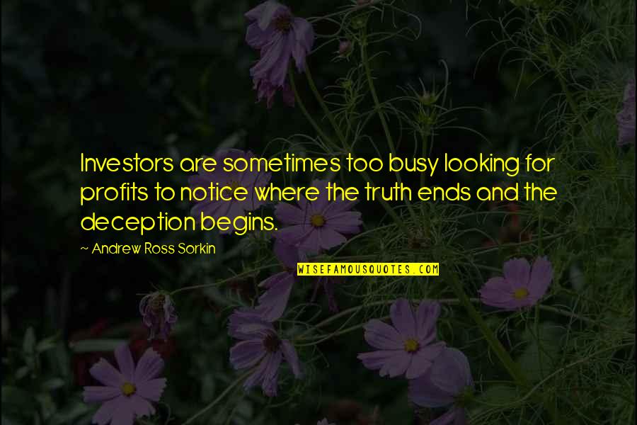 Orla Quotes By Andrew Ross Sorkin: Investors are sometimes too busy looking for profits Orla Quotes By Andrew Ross Sorkin: Investors are sometimes too busy looking for profits