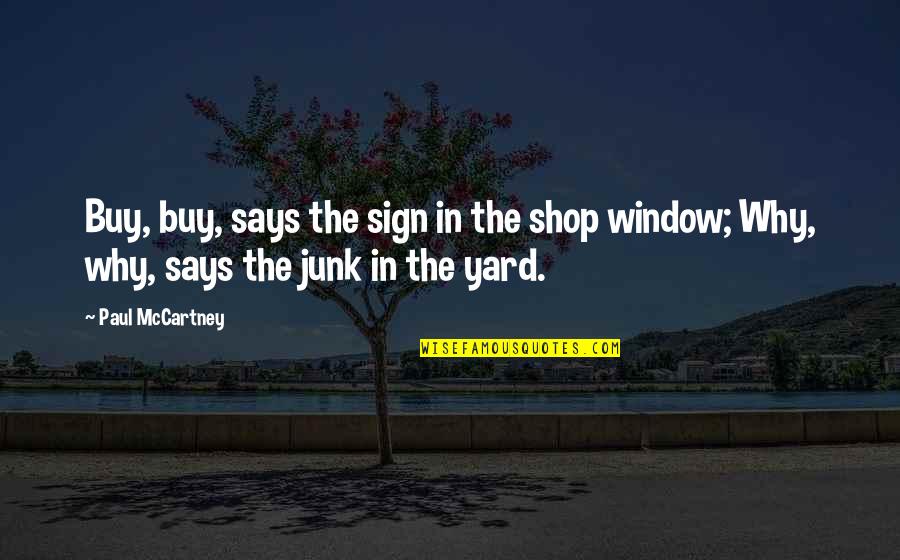 Orlandoicebar Quotes By Paul McCartney: Buy, buy, says the sign in the shop