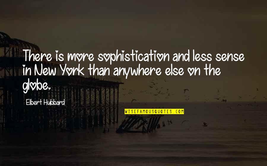 Orlistat Quotes By Elbert Hubbard: There is more sophistication and less sense in Orlistat Quotes By Elbert Hubbard: There is more sophistication and less sense in