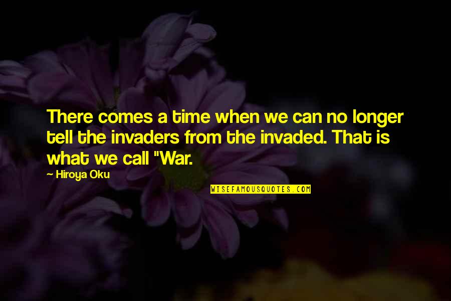 Orlovic Pavle Quotes By Hiroya Oku: There comes a time when we can no Orlovic Pavle Quotes By Hiroya Oku: There comes a time when we can no