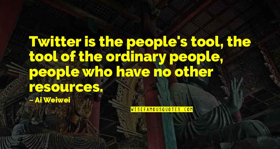 Orly Quotes By Ai Weiwei: Twitter is the people's tool, the tool of Orly Quotes By Ai Weiwei: Twitter is the people's tool, the tool of