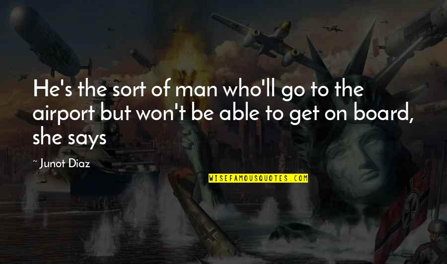 Orly Stock Quotes By Junot Diaz: He's the sort of man who'll go to Orly Stock Quotes By Junot Diaz: He's the sort of man who'll go to