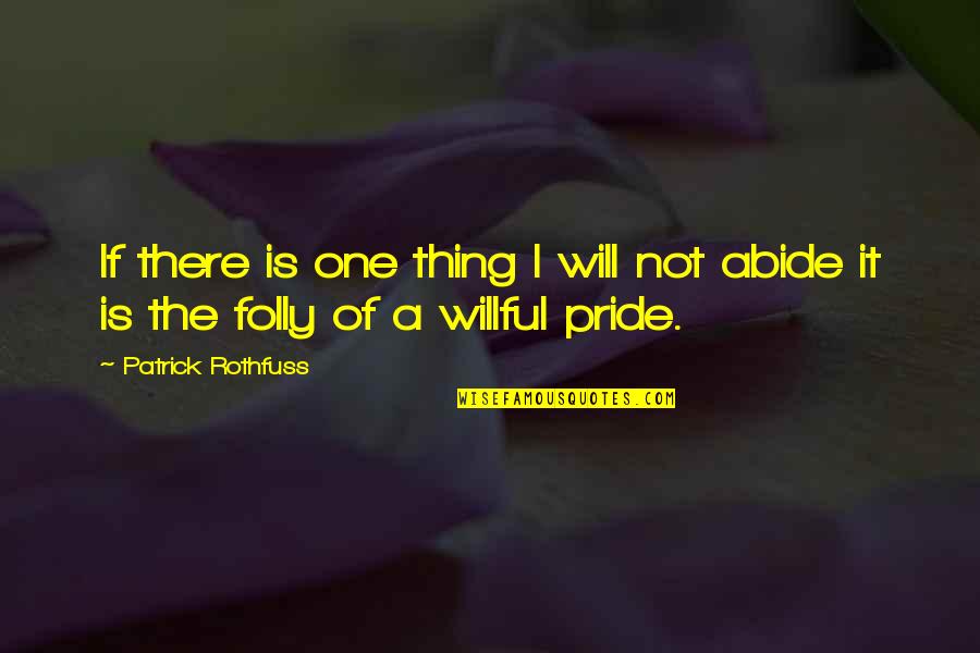 Ormani Forma Quotes By Patrick Rothfuss: If there is one thing I will not