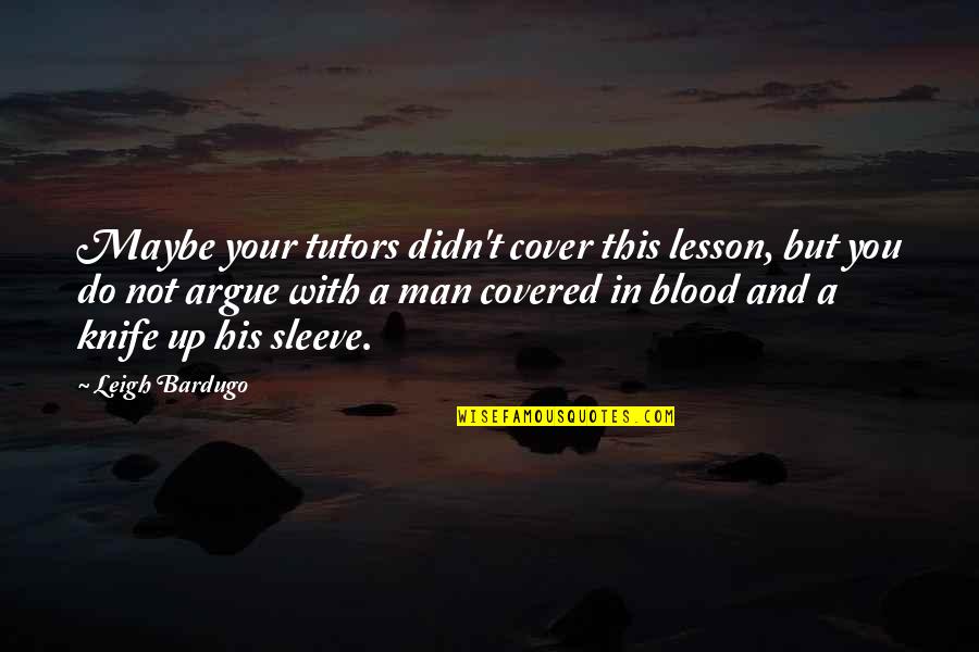 Ornamented Quotes By Leigh Bardugo: Maybe your tutors didn't cover this lesson, but Ornamented Quotes By Leigh Bardugo: Maybe your tutors didn't cover this lesson, but
