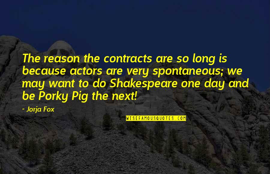 Ornandi Quotes By Jorja Fox: The reason the contracts are so long is