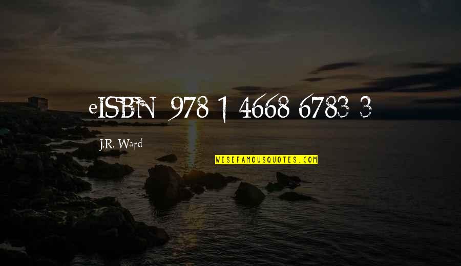 Ornateness Synonym Quotes By J.R. Ward: eISBN: 978-1-4668-6783-3 Ornateness Synonym Quotes By J.R. Ward: eISBN: 978-1-4668-6783-3