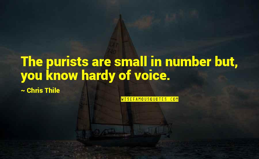 Ornithological Abbreviation Quotes By Chris Thile: The purists are small in number but, you