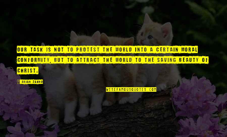 Ornjira Lamwilais Birthplace Quotes By Brian Zahnd: Our task is not to protest the world Ornjira Lamwilais Birthplace Quotes By Brian Zahnd: Our task is not to protest the world