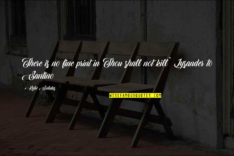 Oroskopos Quotes By Katie Salidas: There is no fine print in Thou shall