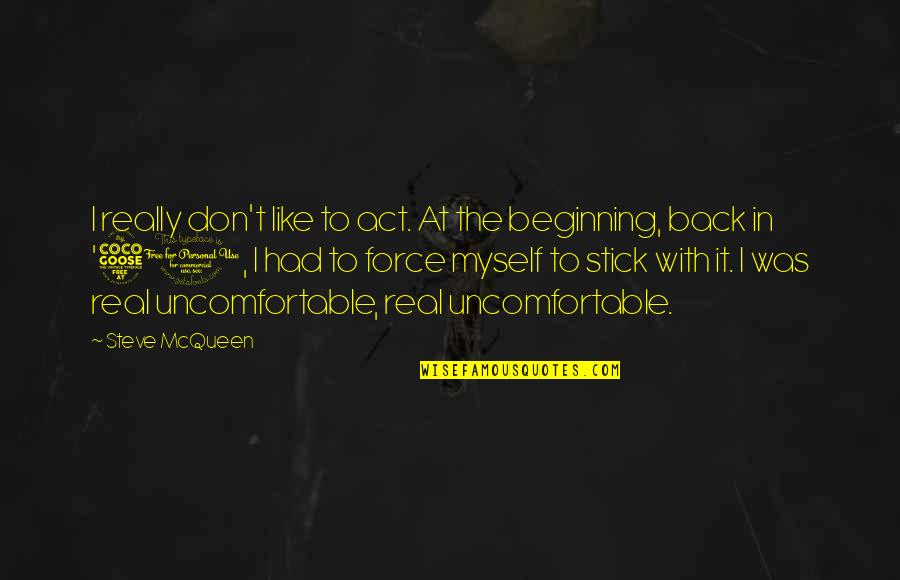 Orphan Archetype Quotes By Steve McQueen: I really don't like to act. At the