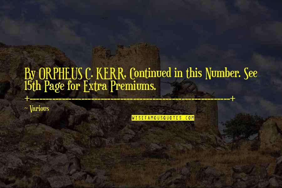 Orpheus's Quotes By Various: By ORPHEUS C. KERR, Continued in this Number.