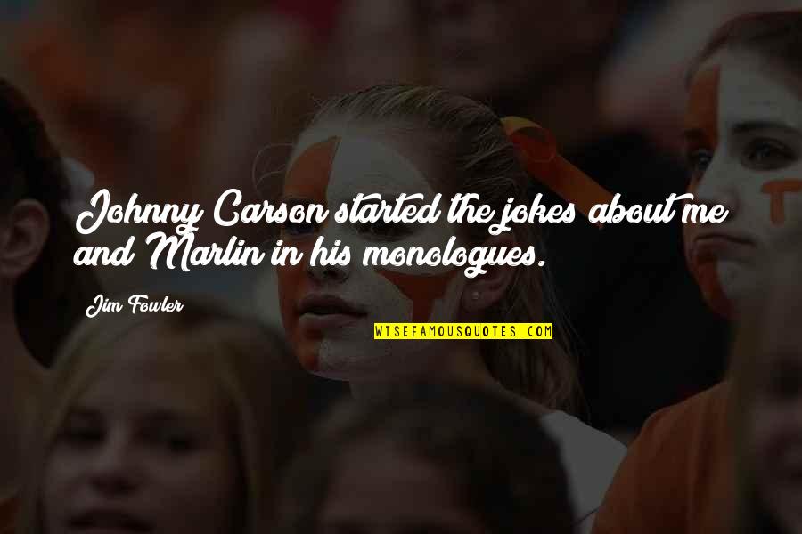 Orpilla Nancy Quotes By Jim Fowler: Johnny Carson started the jokes about me and