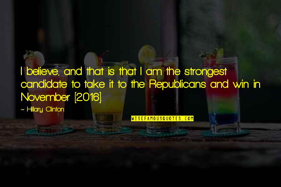Orrall Jacket Quotes By Hillary Clinton: I believe, and that is that I am Orrall Jacket Quotes By Hillary Clinton: I believe, and that is that I am