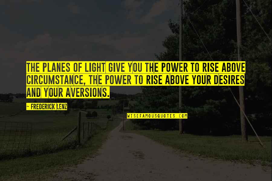 Orselli Beringen Quotes By Frederick Lenz: The planes of light give you the power