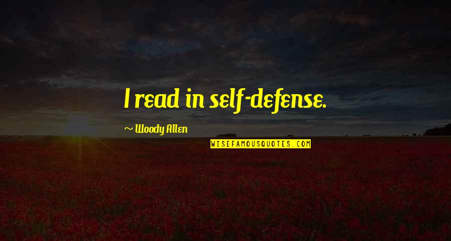 Orson Bean Quotes By Woody Allen: I read in self-defense.