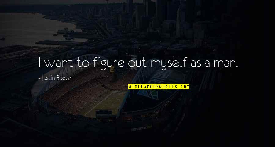 Orsz Gh V K Quotes By Justin Bieber: I want to figure out myself as a Orsz Gh V K Quotes By Justin Bieber: I want to figure out myself as a