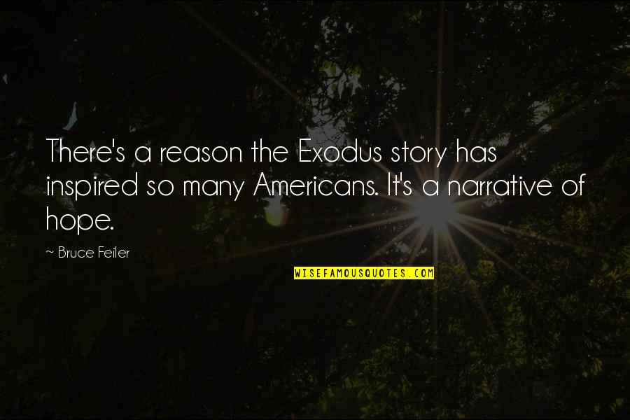 Ortaya Cikarmak Quotes By Bruce Feiler: There's a reason the Exodus story has inspired