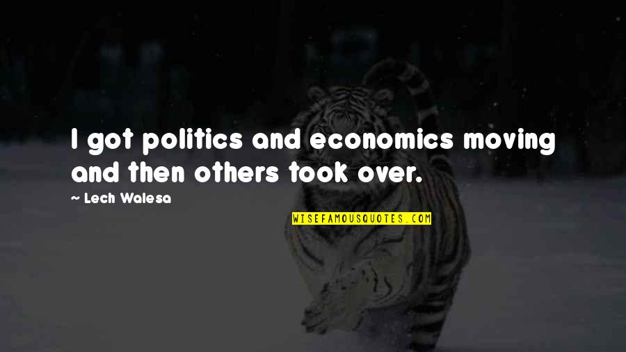 Orthel On Fox Quotes By Lech Walesa: I got politics and economics moving and then