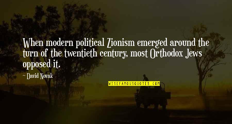 Orthodox Quotes By David Novak: When modern political Zionism emerged around the turn