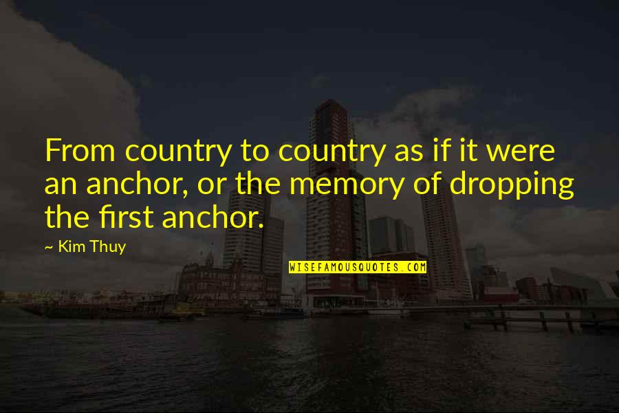 Orthodoxic Quotes By Kim Thuy: From country to country as if it were