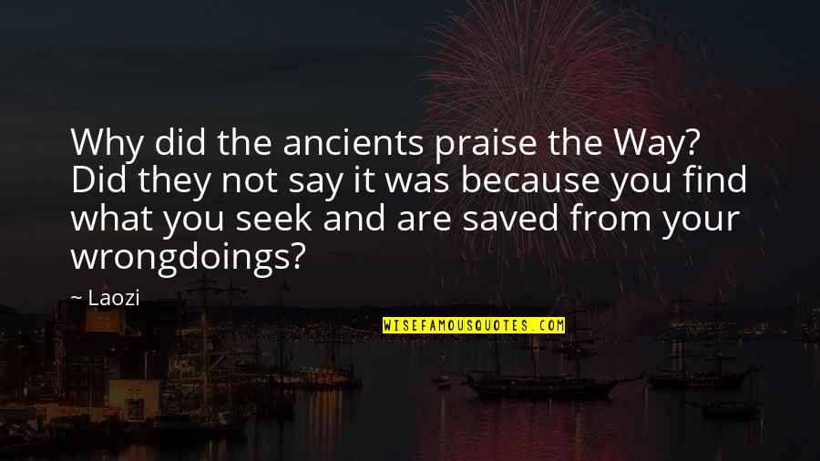 Orthorexia Nervosa Quotes By Laozi: Why did the ancients praise the Way? Did Orthorexia Nervosa Quotes By Laozi: Why did the ancients praise the Way? Did