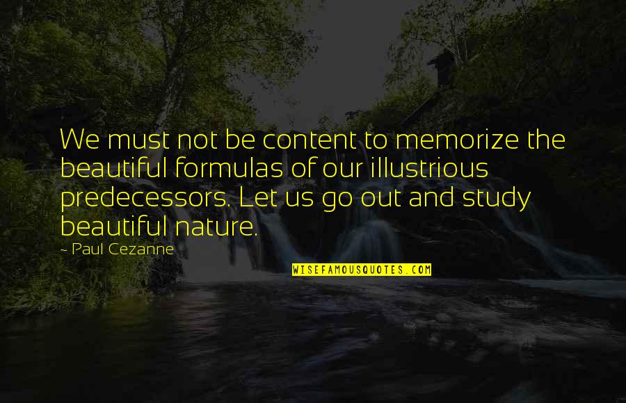 Orthotics For Plantar Quotes By Paul Cezanne: We must not be content to memorize the Orthotics For Plantar Quotes By Paul Cezanne: We must not be content to memorize the