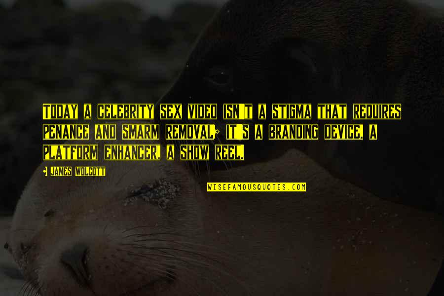 Ortodoxa Biserica Quotes By James Wolcott: Today a celebrity sex video isn't a stigma Ortodoxa Biserica Quotes By James Wolcott: Today a celebrity sex video isn't a stigma