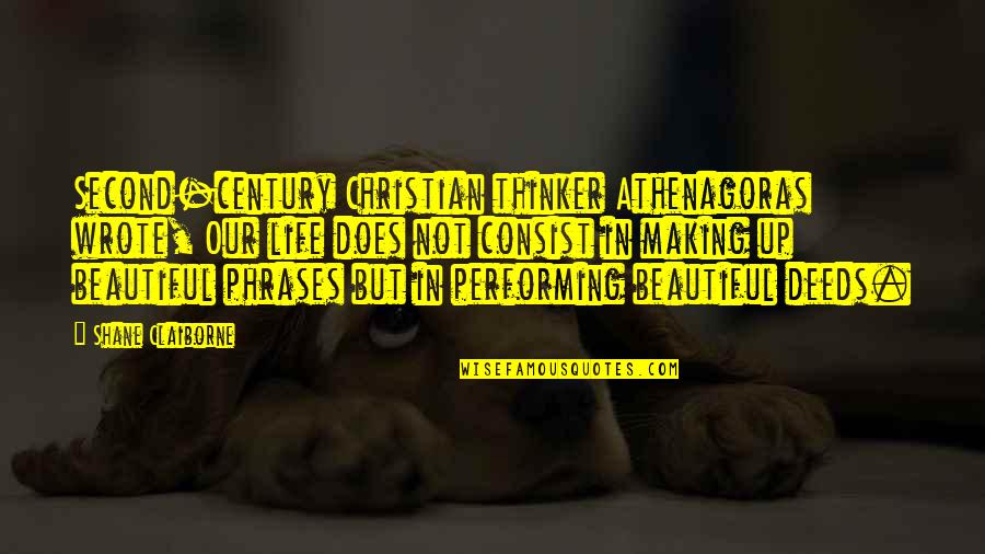 Ortrun Gruener Quotes By Shane Claiborne: Second-century Christian thinker Athenagoras wrote, Our life does Ortrun Gruener Quotes By Shane Claiborne: Second-century Christian thinker Athenagoras wrote, Our life does