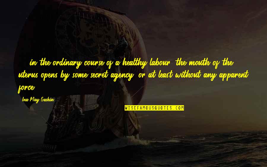 Orvalho Significado Quotes By Ina May Gaskin: ... in the ordinary course of a healthy Orvalho Significado Quotes By Ina May Gaskin: ... in the ordinary course of a healthy