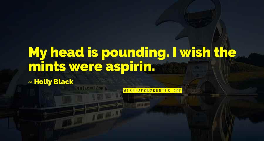 Orwell 1984 Doublethink Full Quotes By Holly Black: My head is pounding. I wish the mints Orwell 1984 Doublethink Full Quotes By Holly Black: My head is pounding. I wish the mints