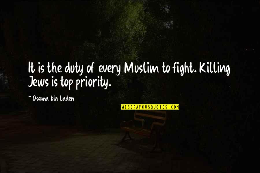 Osama Bin Laden Quotes By Osama Bin Laden: It is the duty of every Muslim to