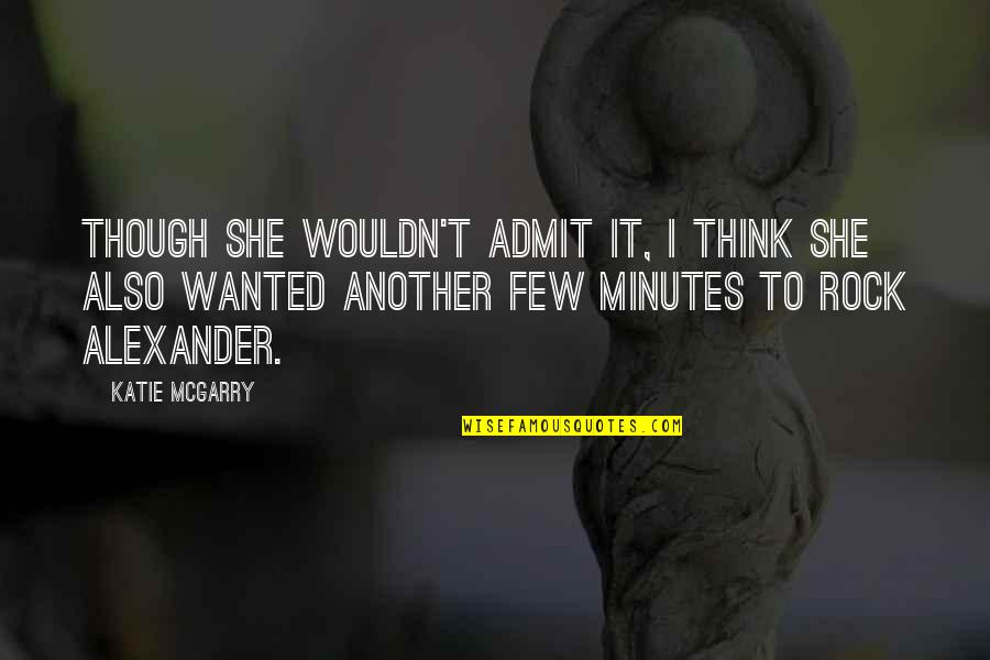 Osaretin Idusuyi Quotes By Katie McGarry: Though she wouldn't admit it, I think she Osaretin Idusuyi Quotes By Katie McGarry: Though she wouldn't admit it, I think she