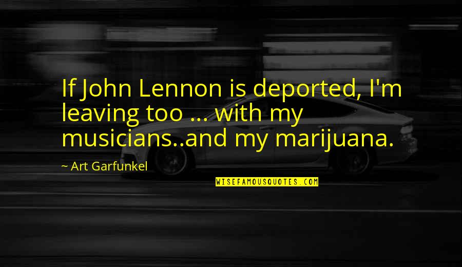 Oscar Romero El Salvador Quotes By Art Garfunkel: If John Lennon is deported, I'm leaving too