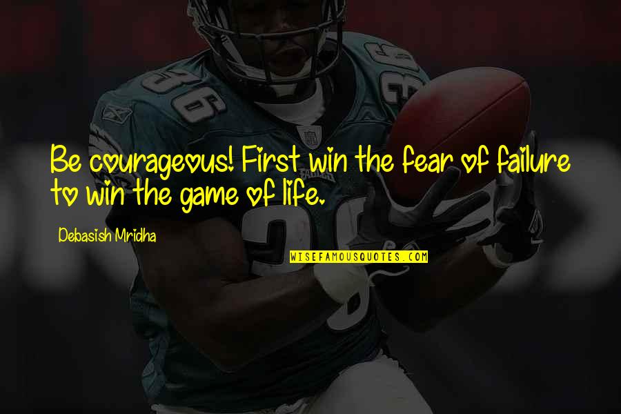 Oscar Wilde Inspirational Quotes By Debasish Mridha: Be courageous! First win the fear of failure Oscar Wilde Inspirational Quotes By Debasish Mridha: Be courageous! First win the fear of failure