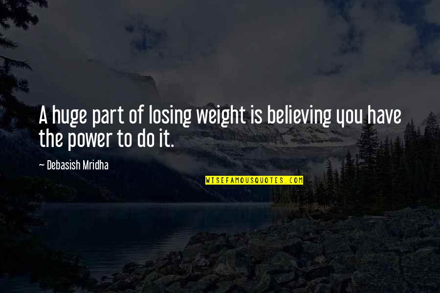 Oscar Wilde Inspirational Quotes By Debasish Mridha: A huge part of losing weight is believing Oscar Wilde Inspirational Quotes By Debasish Mridha: A huge part of losing weight is believing