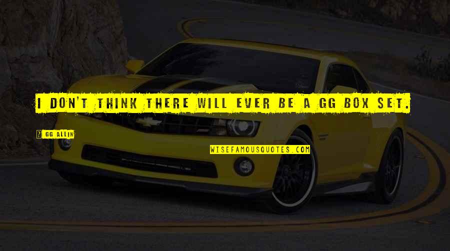 Oscar Wilde Irish Quotes By GG Allin: I don't think there will ever be a
