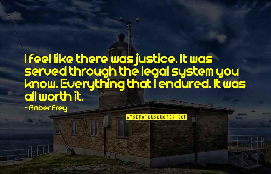 Oscar Wilde The Picture Of Dorian Gray Quotes By Amber Frey: I feel like there was justice. It was