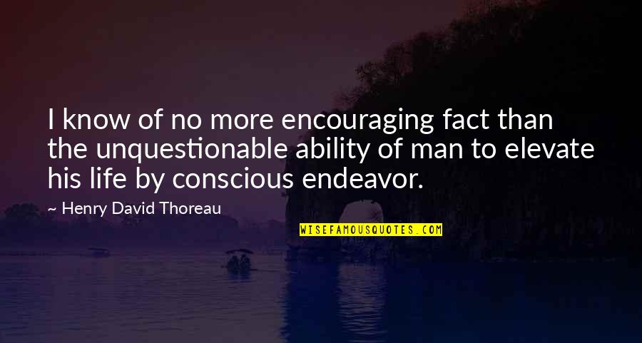Oscilacije Quotes By Henry David Thoreau: I know of no more encouraging fact than