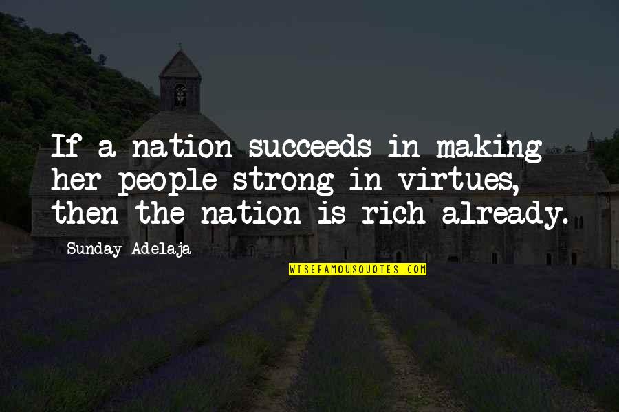 Oscillation In Life Quotes By Sunday Adelaja: If a nation succeeds in making her people Oscillation In Life Quotes By Sunday Adelaja: If a nation succeeds in making her people