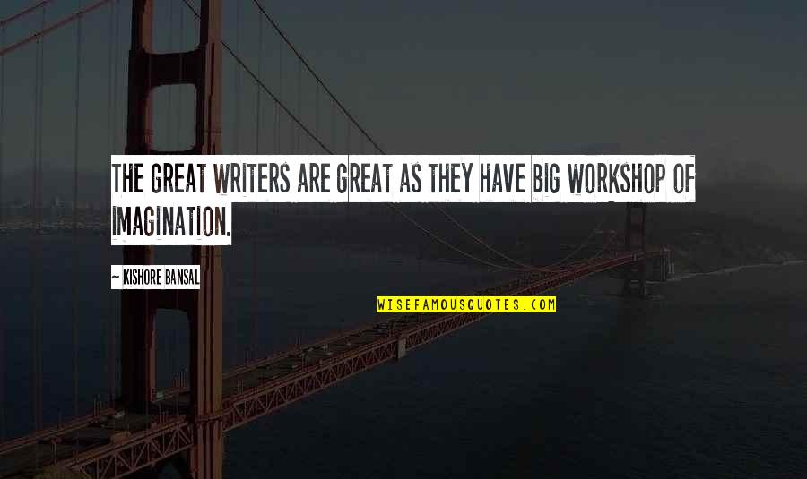Oscillations Crossword Quotes By Kishore Bansal: The great writers are great as they have