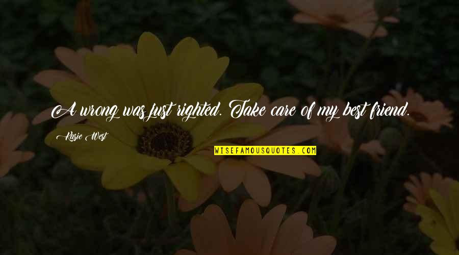 Oscuros Oblivion Quotes By Kasie West: A wrong was just righted. Take care of