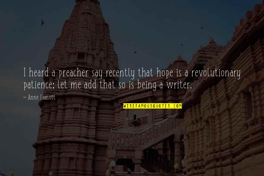 Oseba El Quotes By Anne Lamott: I heard a preacher say recently that hope Oseba El Quotes By Anne Lamott: I heard a preacher say recently that hope