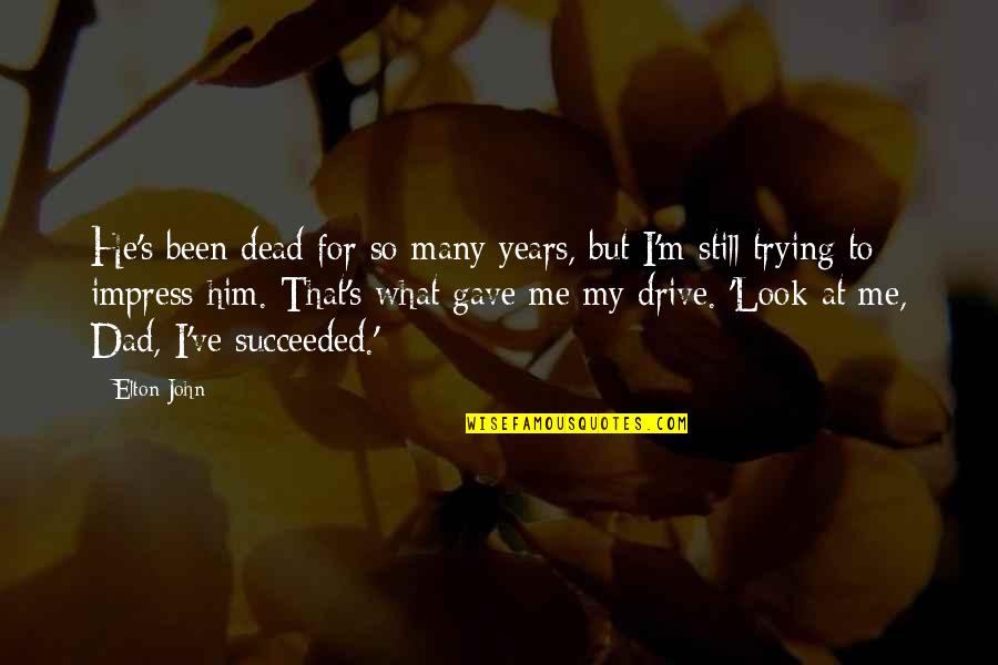 Oshadhi Hydrolate Quotes By Elton John: He's been dead for so many years, but Oshadhi Hydrolate Quotes By Elton John: He's been dead for so many years, but