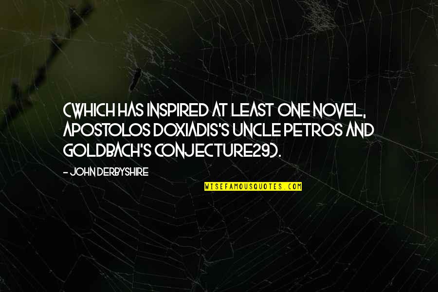 Oshadhi Perfume Quotes By John Derbyshire: (which has inspired at least one novel, Apostolos
