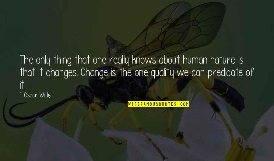 Oshadhi Perfume Quotes By Oscar Wilde: The only thing that one really knows about