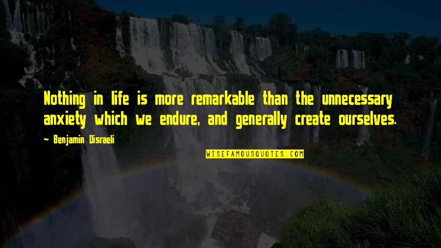 Oshana Sunday Quotes By Benjamin Disraeli: Nothing in life is more remarkable than the