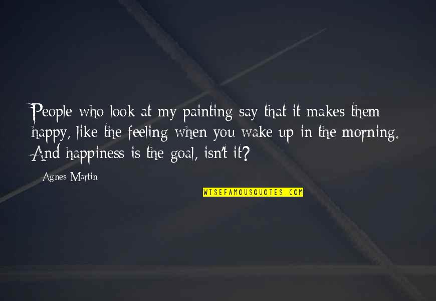 Oshannessy Quotes By Agnes Martin: People who look at my painting say that Oshannessy Quotes By Agnes Martin: People who look at my painting say that