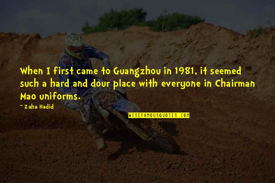 Osharing Quotes By Zaha Hadid: When I first came to Guangzhou in 1981,