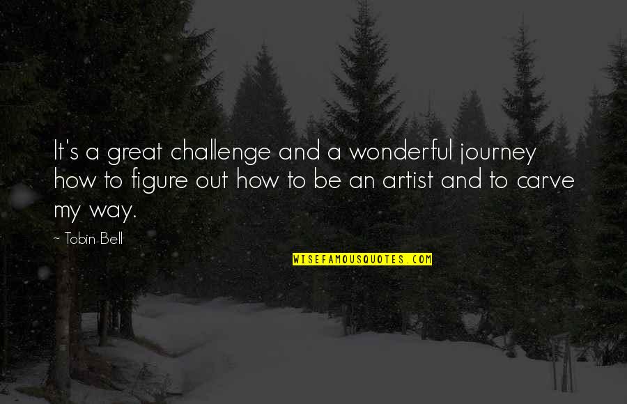 Oshc Medibank Quote Quotes By Tobin Bell: It's a great challenge and a wonderful journey Oshc Medibank Quote Quotes By Tobin Bell: It's a great challenge and a wonderful journey