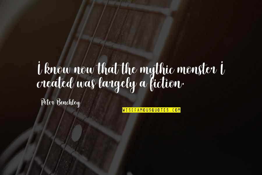Oshino Ninja Quotes By Peter Benchley: I know now that the mythic monster I Oshino Ninja Quotes By Peter Benchley: I know now that the mythic monster I